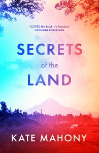 Secrets of the Land, Kate Mahony